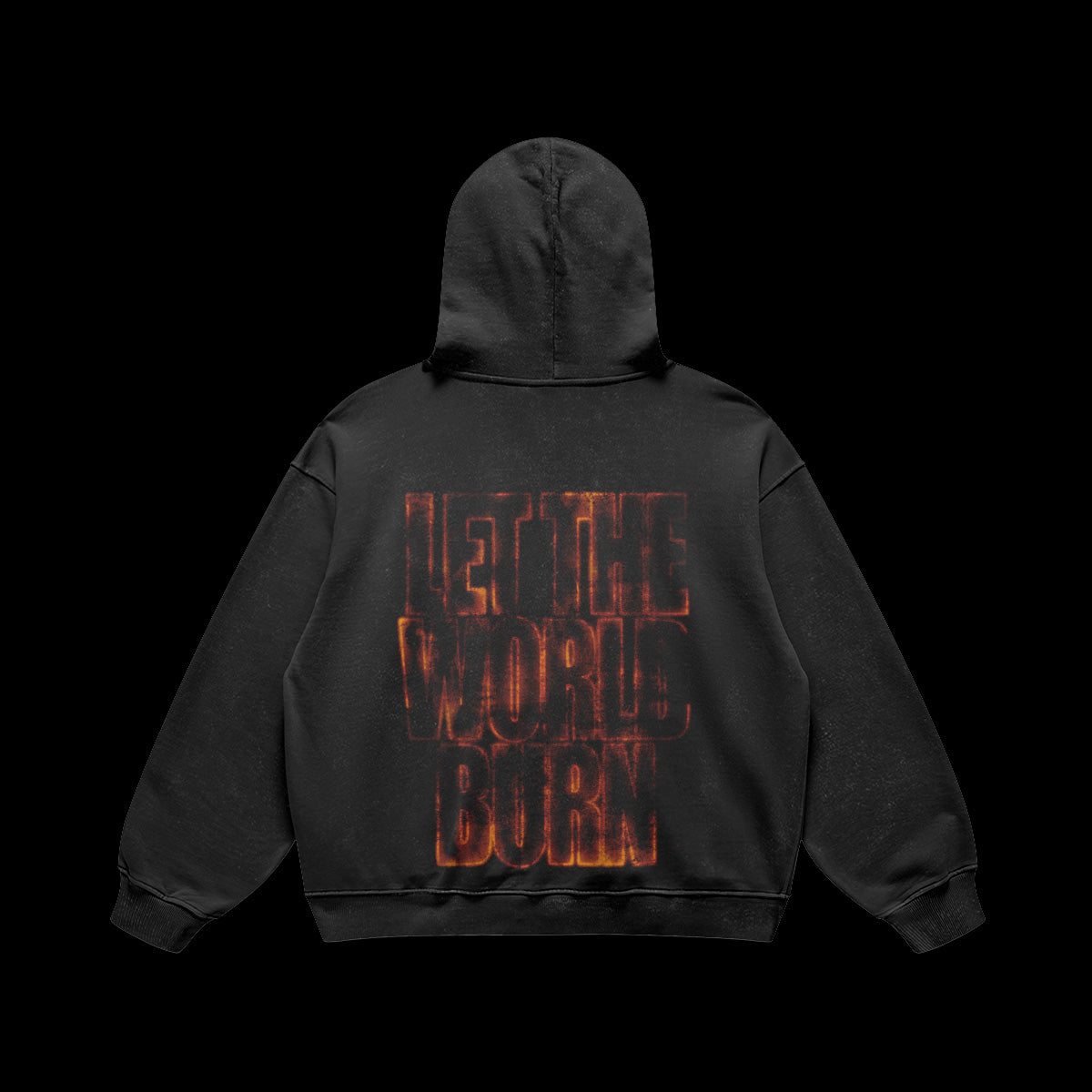 'LET THE WORLD BURN' - Fire Hoodie